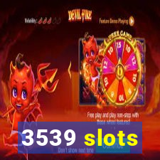 3539 slots